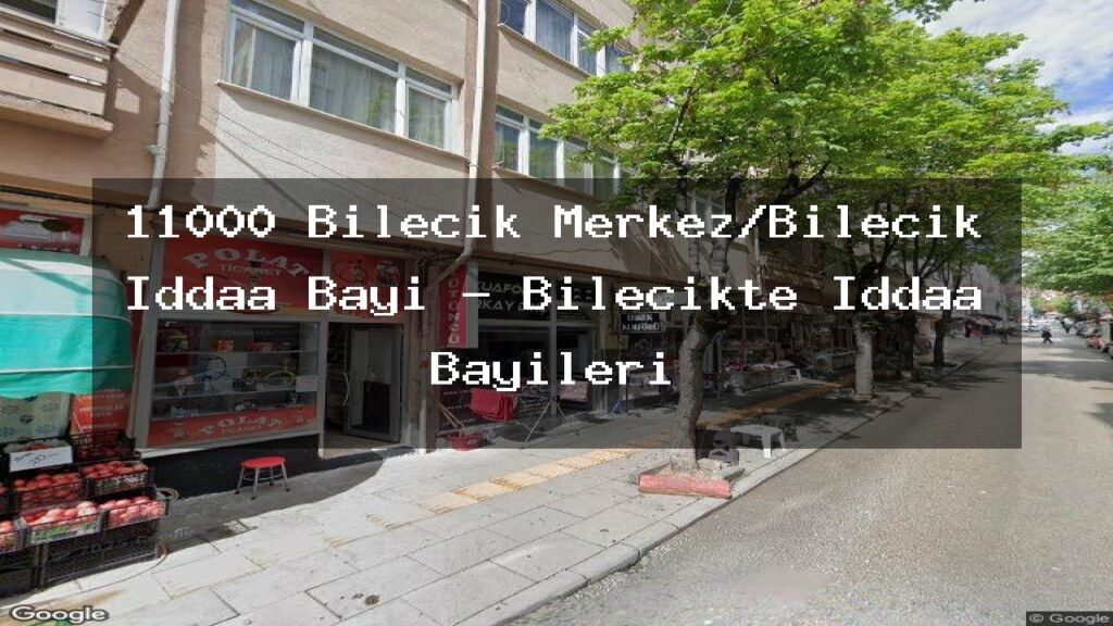 11000-bilecik-merkez-bilecik-iddaa-bayi-bilecikte-iddaa-bayileri
