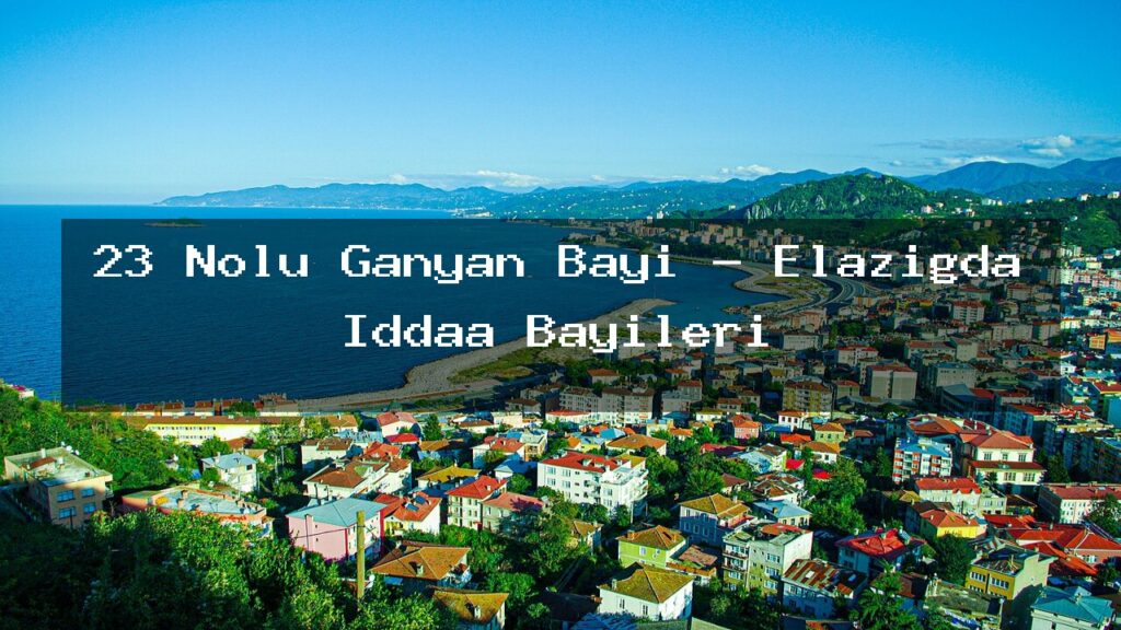 23-nolu-ganyan-bayi-elazigda-iddaa-bayileri