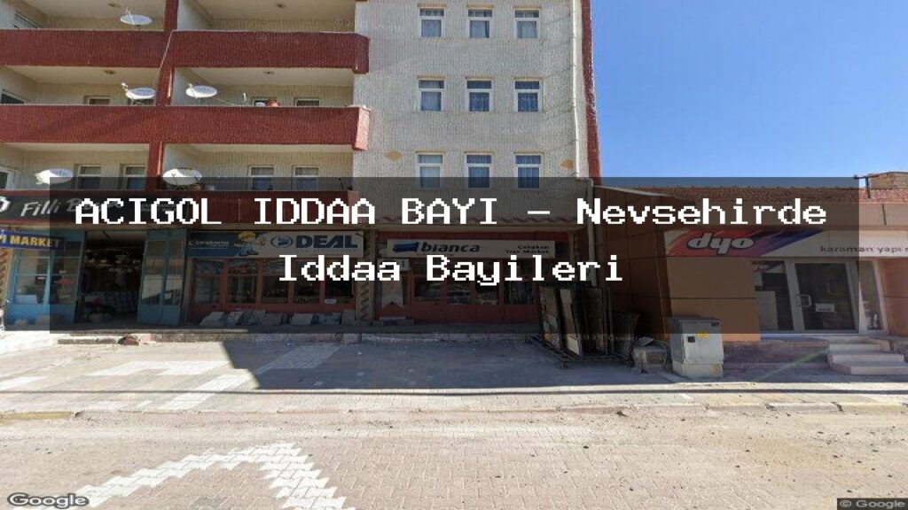 acigol-iddaa-bayi-nevsehirde-iddaa-bayileri