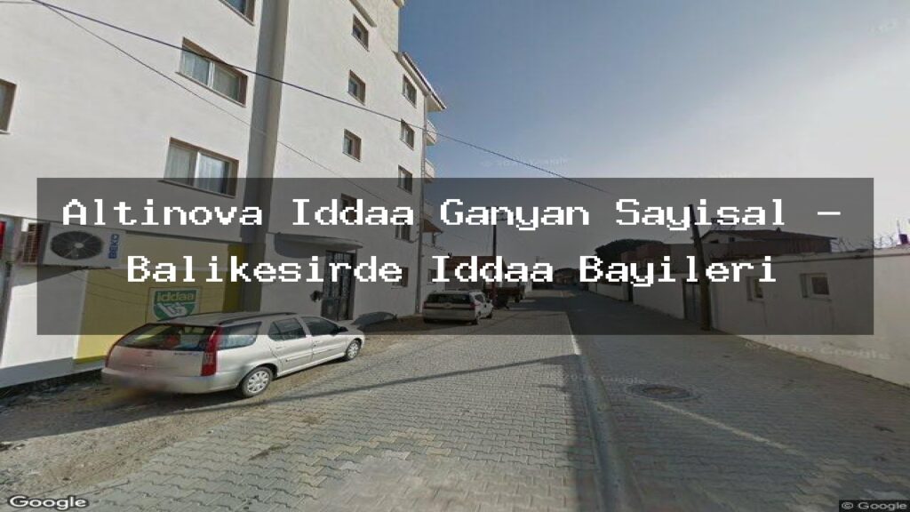 altinova-iddaa-ganyan-sayisal-balikesirde-iddaa-bayileri