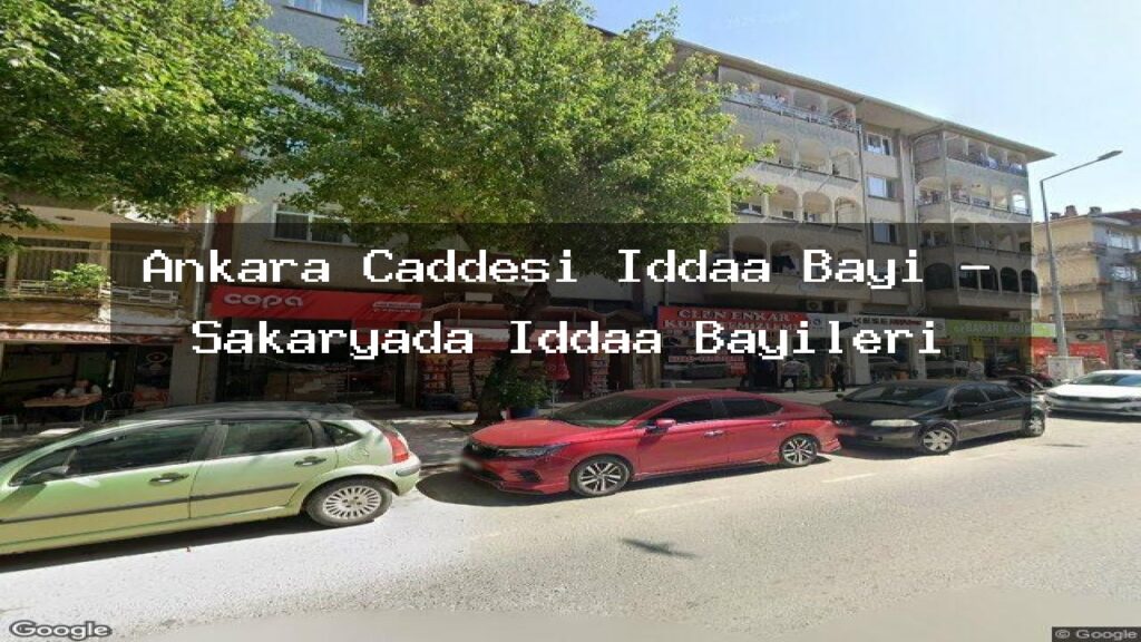 ankara-caddesi-iddaa-bayi-sakaryada-iddaa-bayileri