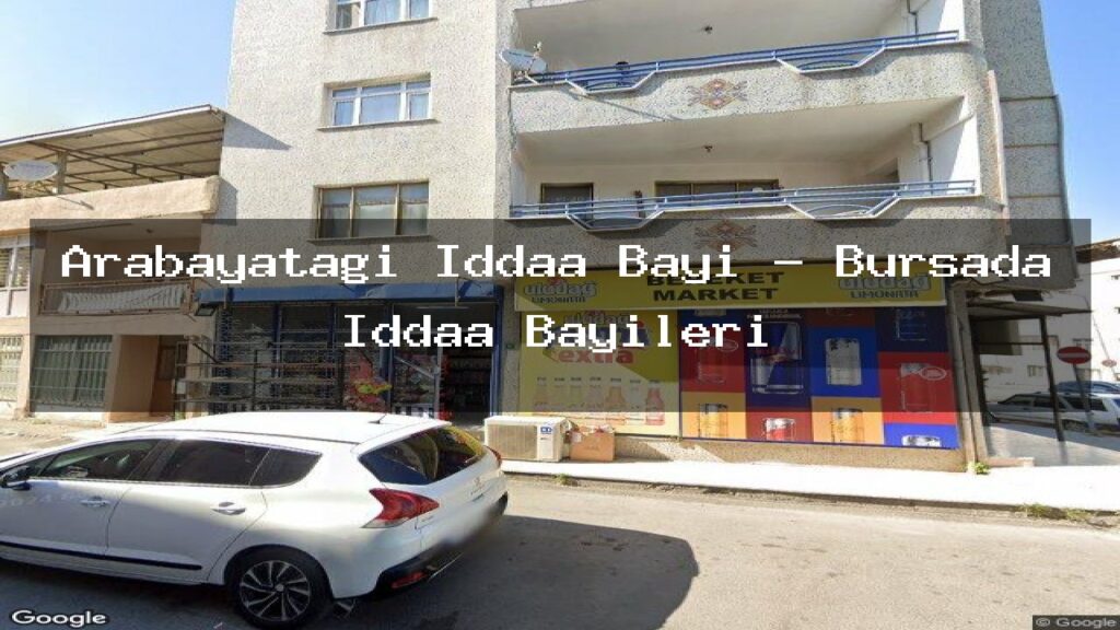 arabayatagi-iddaa-bayi-bursada-iddaa-bayileri