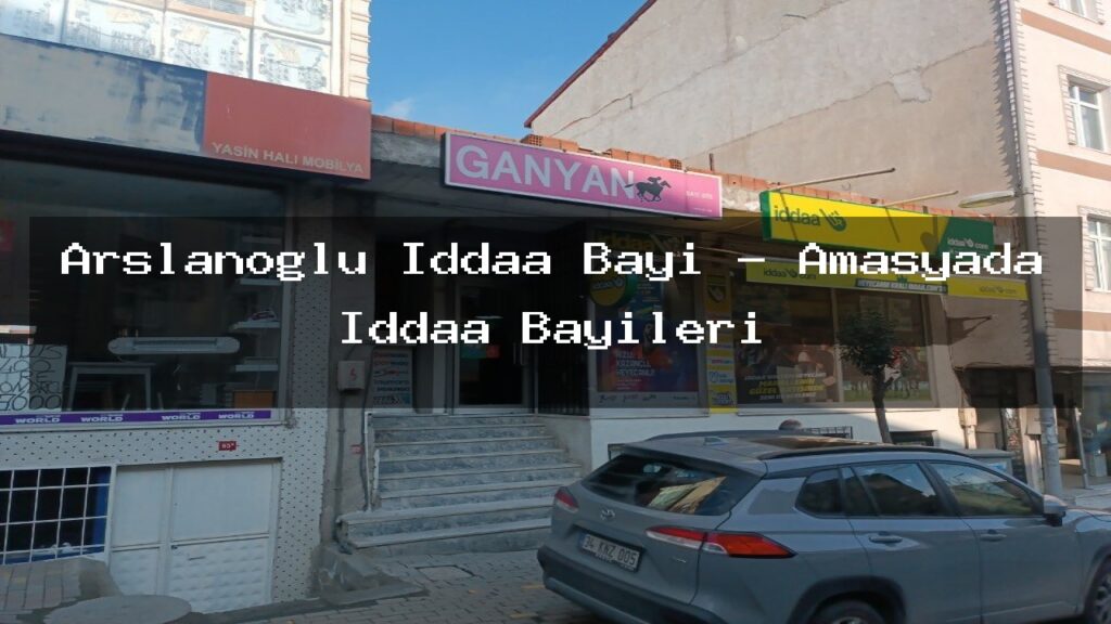 arslanoglu-iddaa-bayi-amasyada-iddaa-bayileri