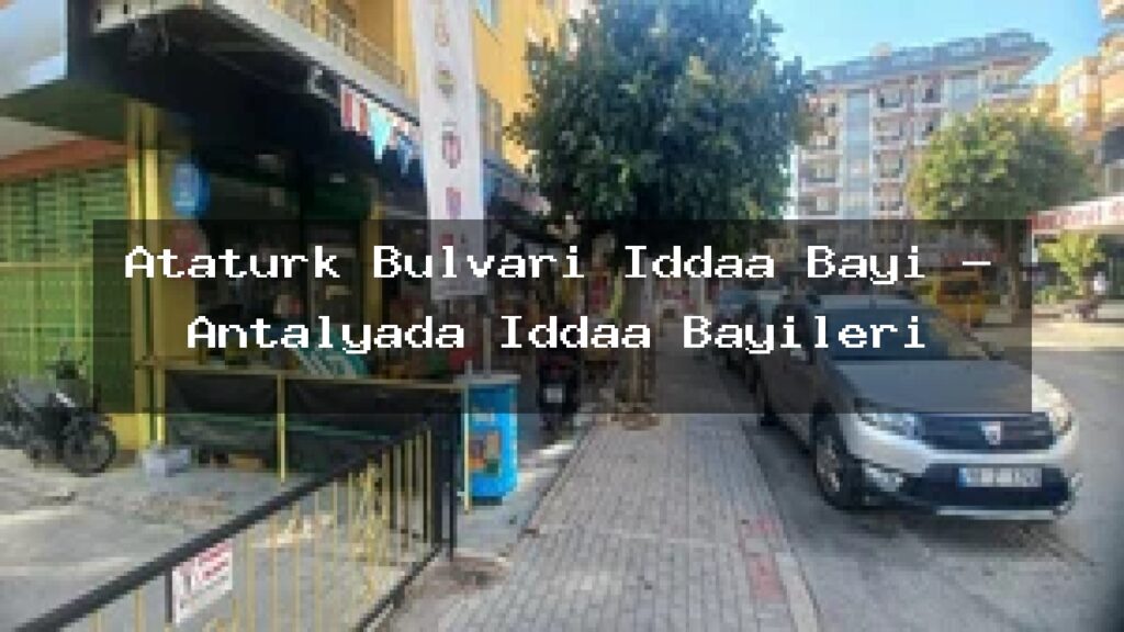 ataturk-bulvari-iddaa-bayi-antalyada-iddaa-bayileri