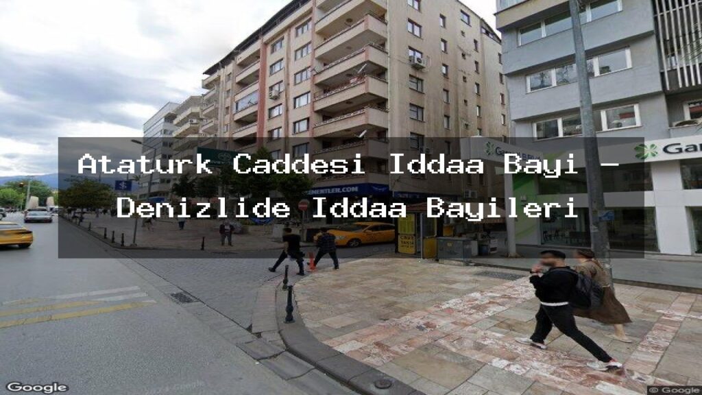 ataturk-caddesi-iddaa-bayi-denizlide-iddaa-bayileri