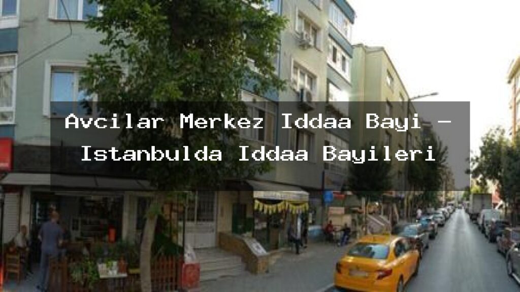 avcilar-merkez-iddaa-bayi-istanbulda-iddaa-bayileri