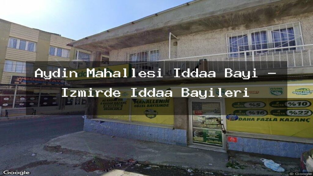aydin-mahallesi-iddaa-bayi-izmirde-iddaa-bayileri