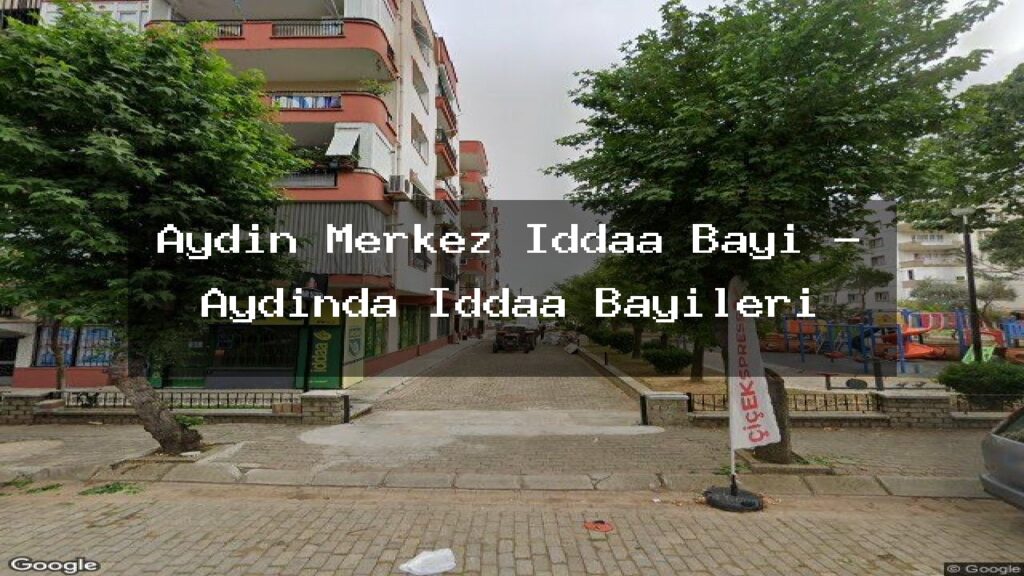 aydin-merkez-iddaa-bayi-aydinda-iddaa-bayileri