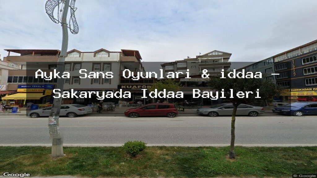 ayka-sans-oyunlari-iddaa-sakaryada-iddaa-bayileri-1