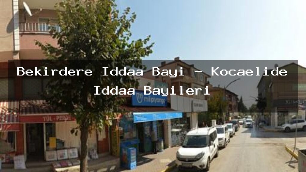 bekirdere-iddaa-bayi-kocaelide-iddaa-bayileri