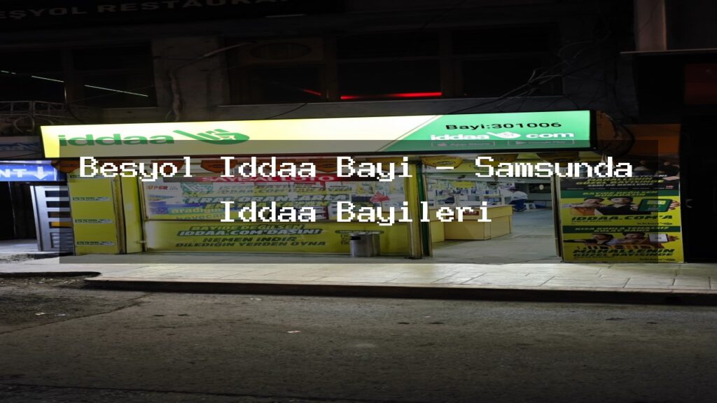 besyol-iddaa-bayi-samsunda-iddaa-bayileri