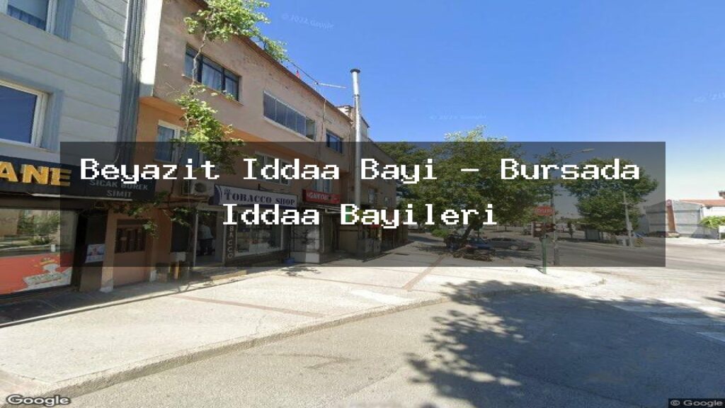 beyazit-iddaa-bayi-bursada-iddaa-bayileri