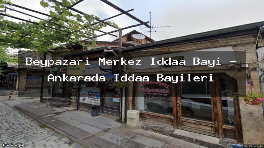 beypazari-merkez-iddaa-bayi-ankarada-iddaa-bayileri