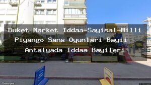 buket-market-iddaa-sayisal-milli-piyango-sans-oyunlari-bayii-antalyada-iddaa-bayileri