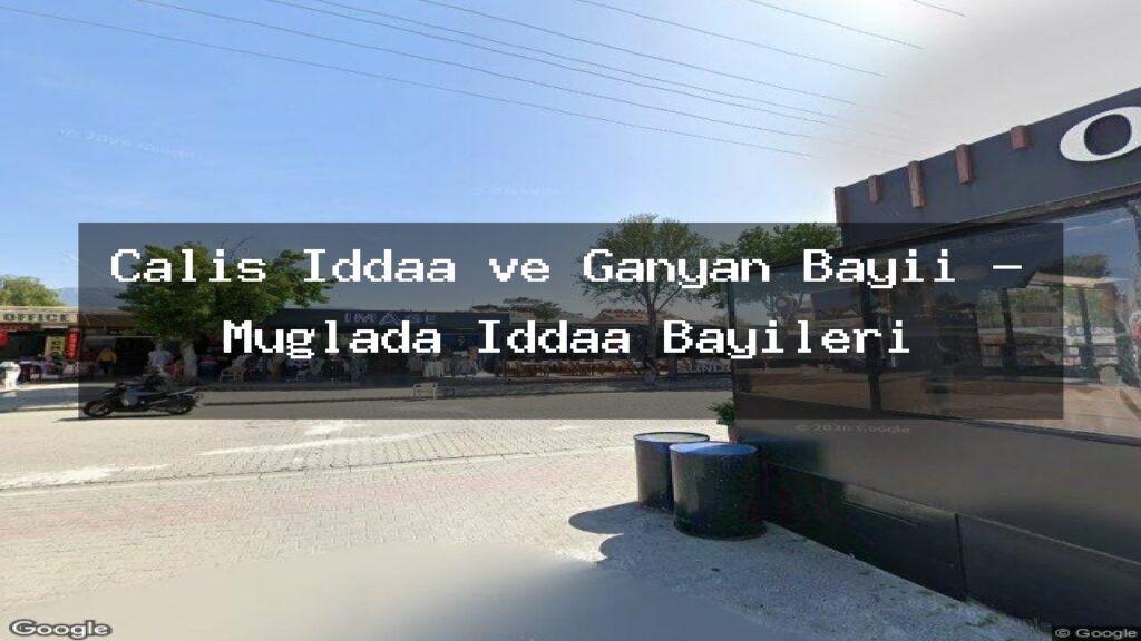 calis-iddaa-ve-ganyan-bayii-muglada-iddaa-bayileri