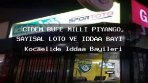 cidem-bufe-milli-piyango-sayisal-loto-ve-iddaa-bayi-kocaelide-iddaa-bayileri