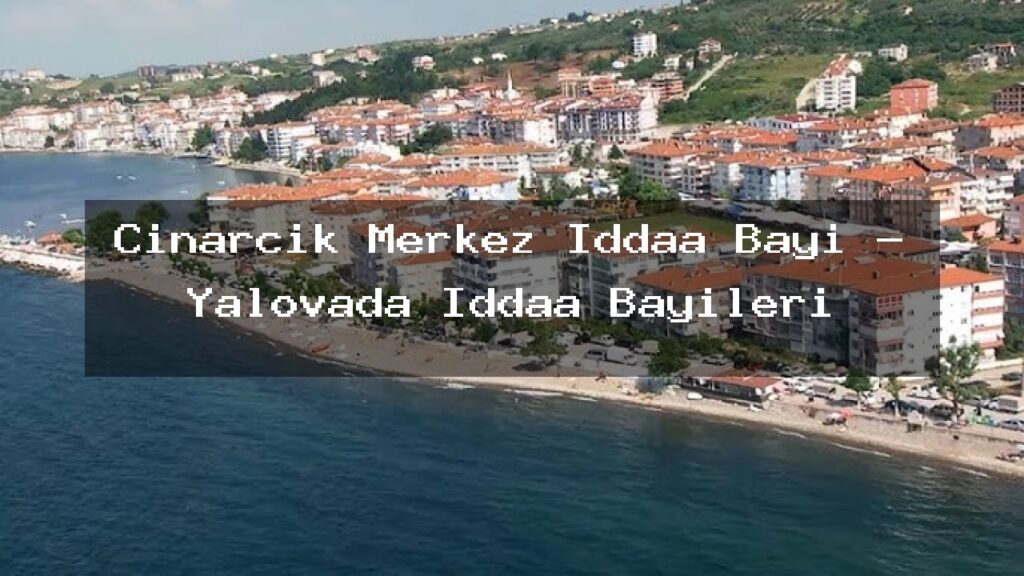 cinarcik-merkez-iddaa-bayi-yalovada-iddaa-bayileri