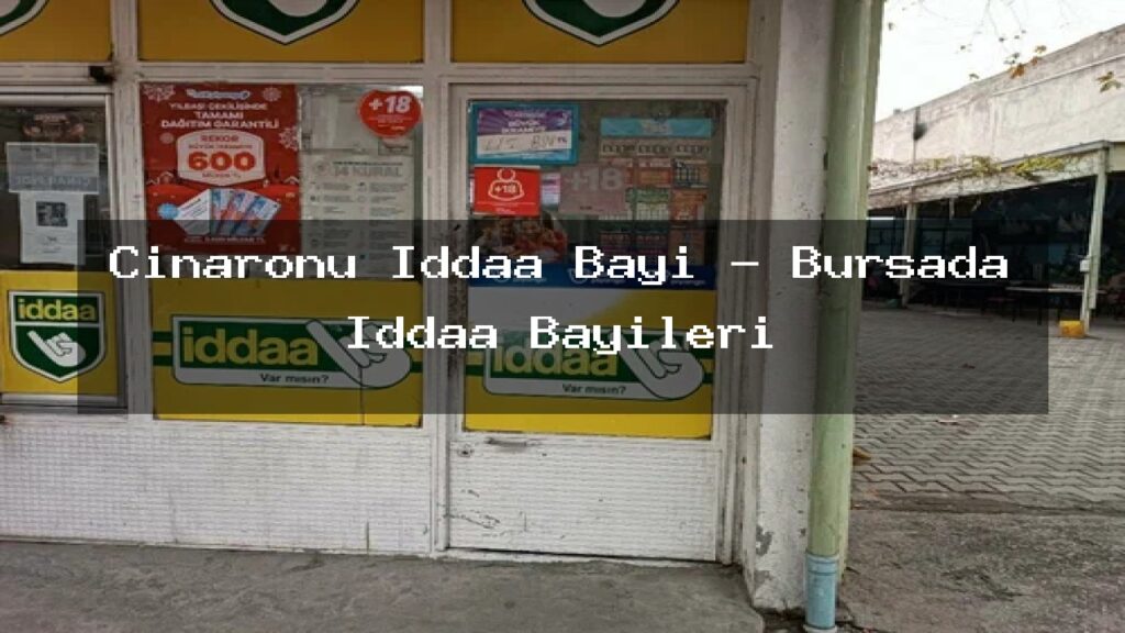 cinaronu-iddaa-bayi-bursada-iddaa-bayileri