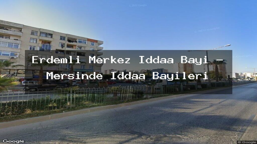 erdemli-merkez-iddaa-bayi-mersinde-iddaa-bayileri