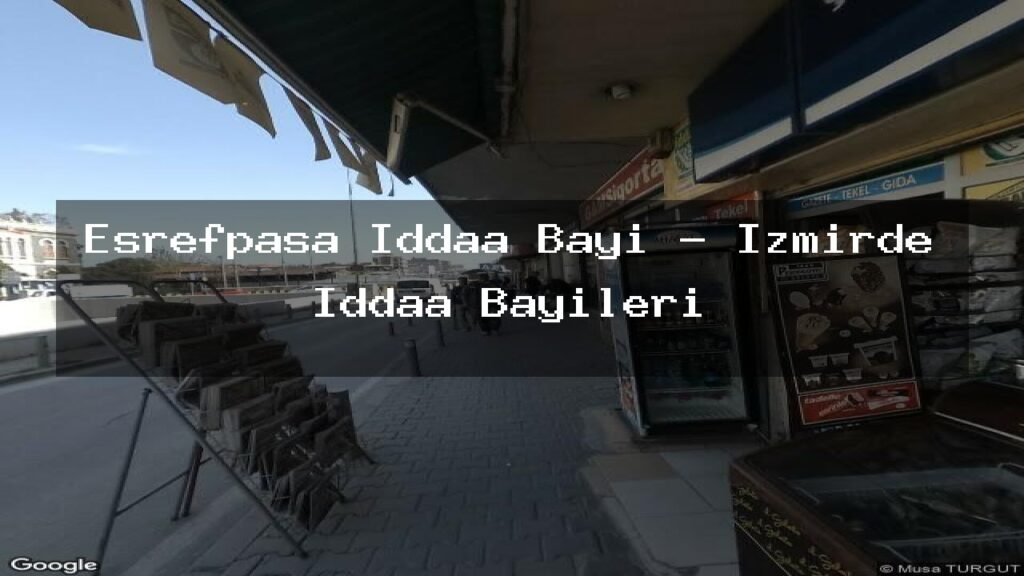 esrefpasa-iddaa-bayi-izmirde-iddaa-bayileri
