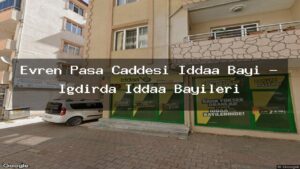 evren-pasa-caddesi-iddaa-bayi-igdirda-iddaa-bayileri