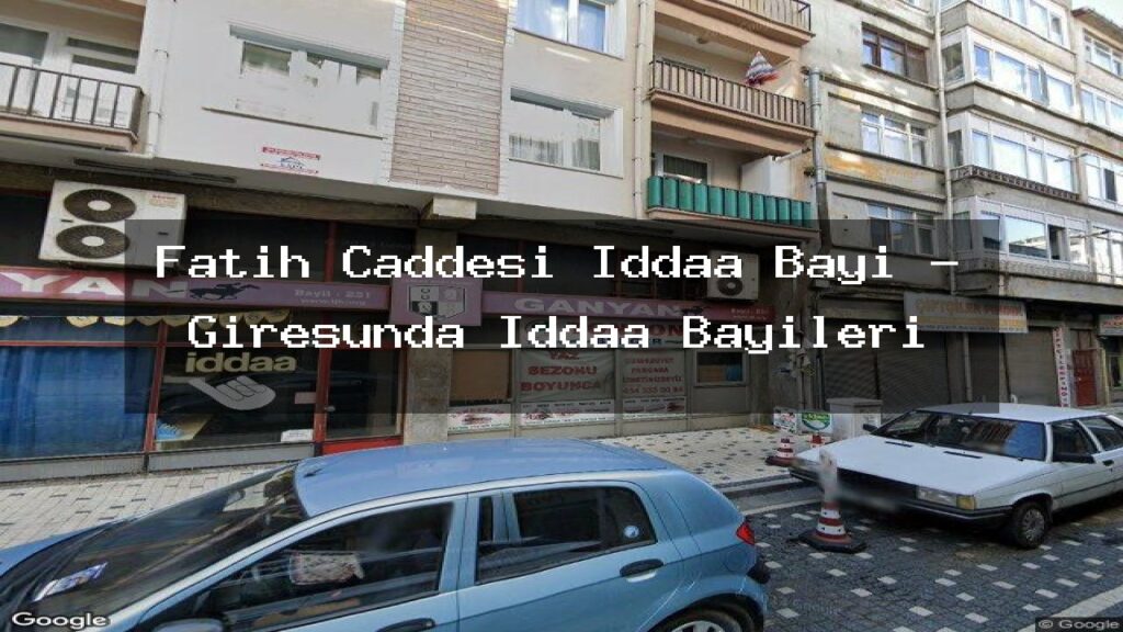 fatih-caddesi-iddaa-bayi-giresunda-iddaa-bayileri