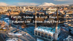 fatih-iddaa-loto-bayi-kayseride-iddaa-bayileri-1