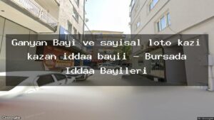 ganyan-bayi-ve-sayisal-loto-kazi-kazan-iddaa-bayii-bursada-iddaa-bayileri