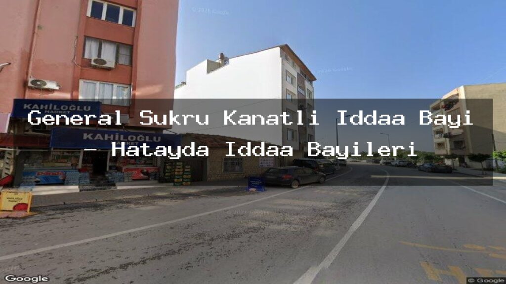 general-sukru-kanatli-iddaa-bayi-hatayda-iddaa-bayileri