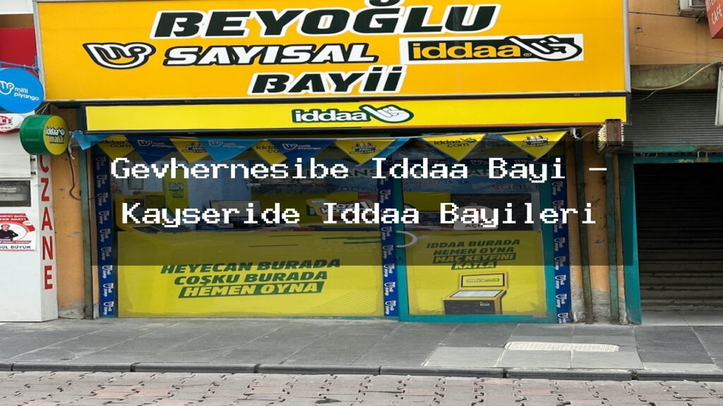 gevhernesibe-iddaa-bayi-kayseride-iddaa-bayileri