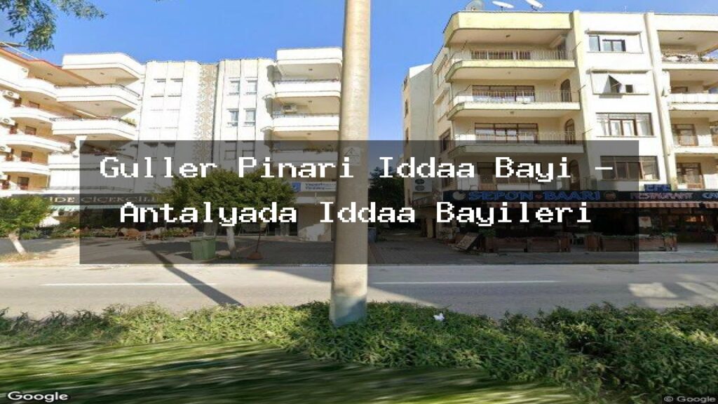 guller-pinari-iddaa-bayi-antalyada-iddaa-bayileri