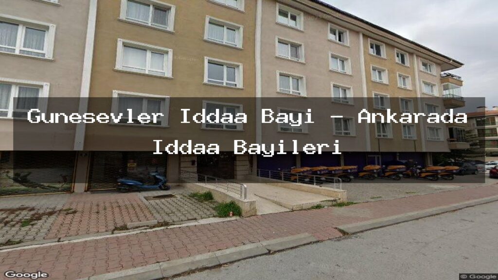 gunesevler-iddaa-bayi-ankarada-iddaa-bayileri