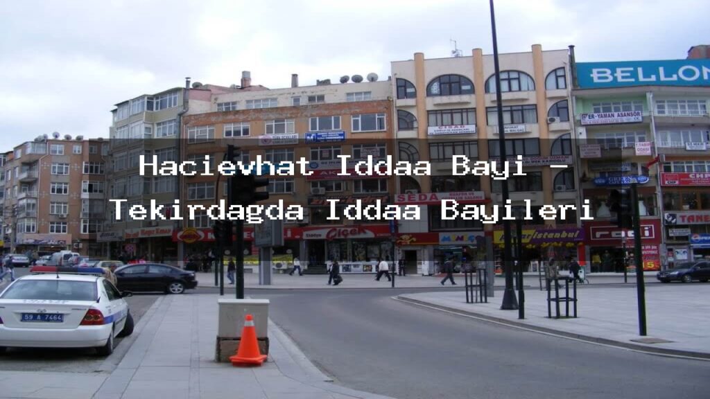 hacievhat-iddaa-bayi-tekirdagda-iddaa-bayileri