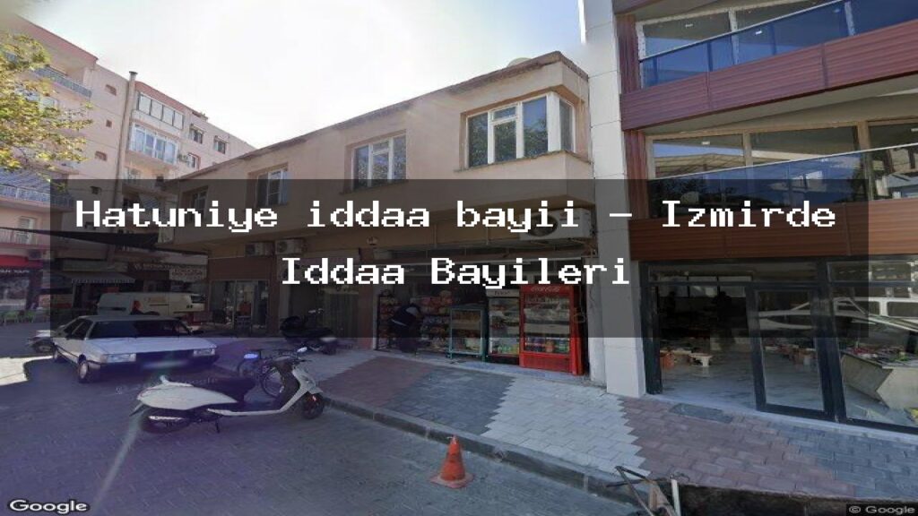 hatuniye-iddaa-bayii-izmirde-iddaa-bayileri