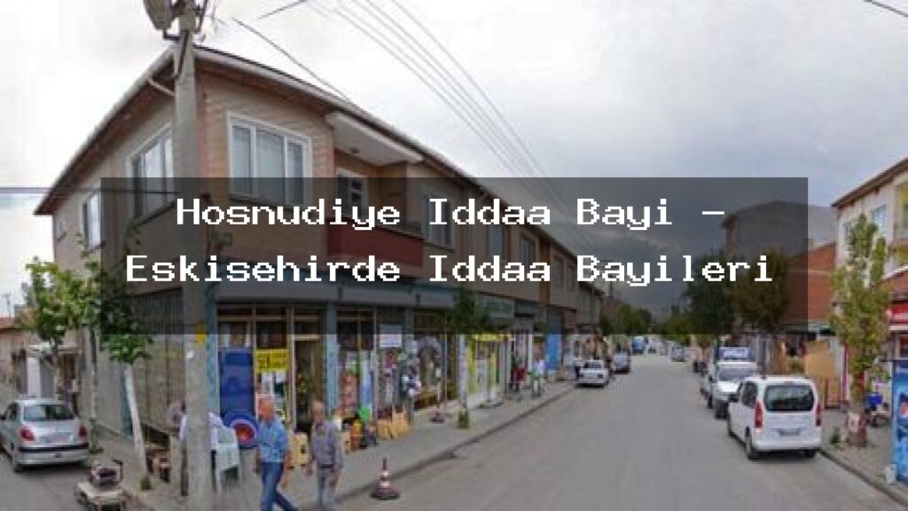 hosnudiye-iddaa-bayi-eskisehirde-iddaa-bayileri