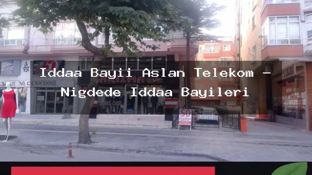 iddaa-bayii-aslan-telekom-nigdede-iddaa-bayileri