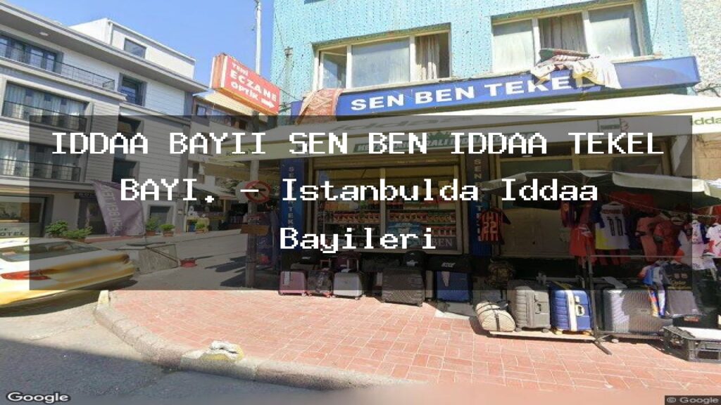 iddaa-bayii-sen-ben-iddaa-tekel-bayi-istanbulda-iddaa-bayileri