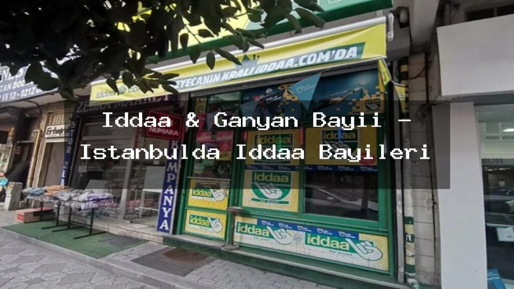 iddaa-ganyan-bayii-istanbulda-iddaa-bayileri