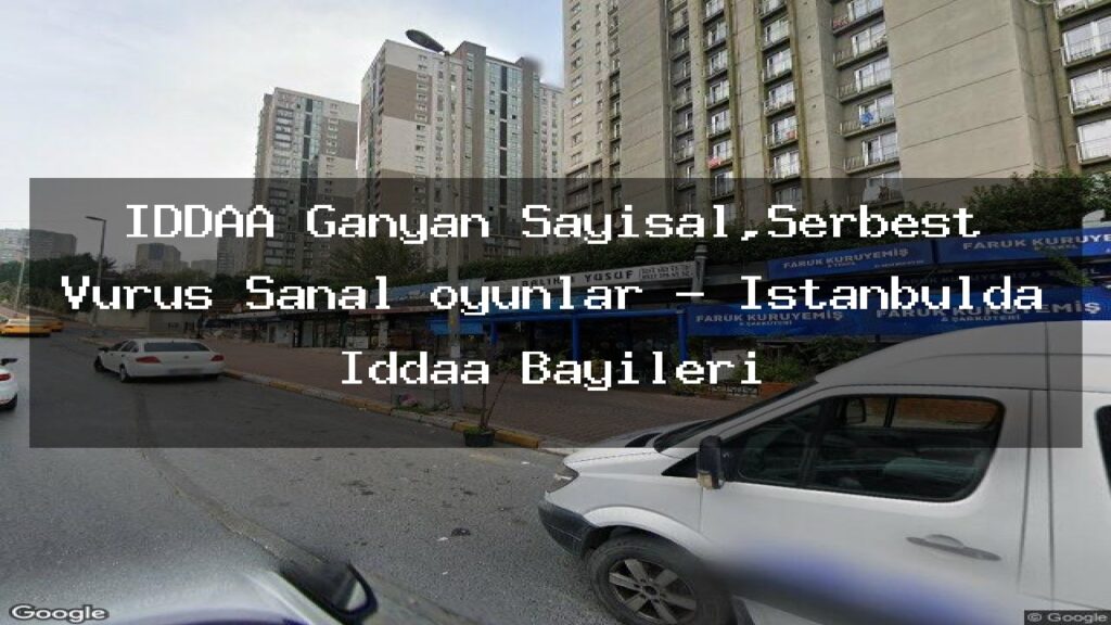 iddaa-ganyan-sayisal-serbest-vurus-sanal-oyunlar-istanbulda-iddaa-bayileri