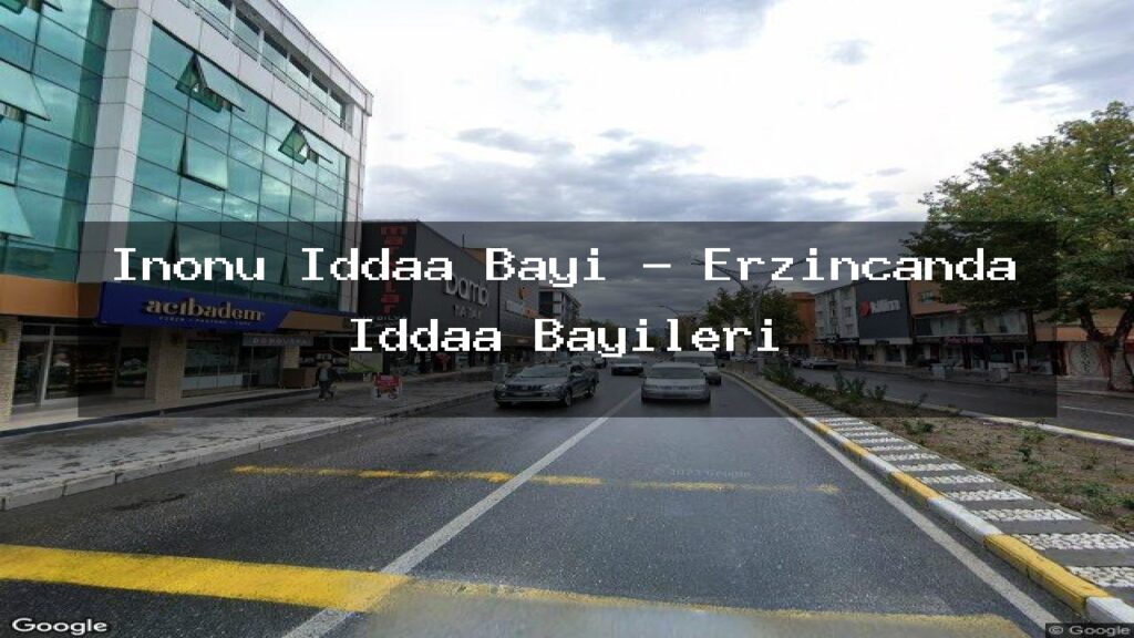 inonu-iddaa-bayi-erzincanda-iddaa-bayileri