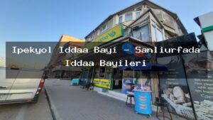 ipekyol-iddaa-bayi-sanliurfada-iddaa-bayileri