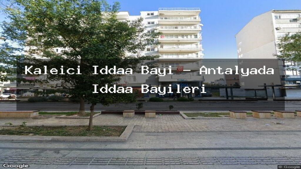 kaleici-iddaa-bayi-antalyada-iddaa-bayileri