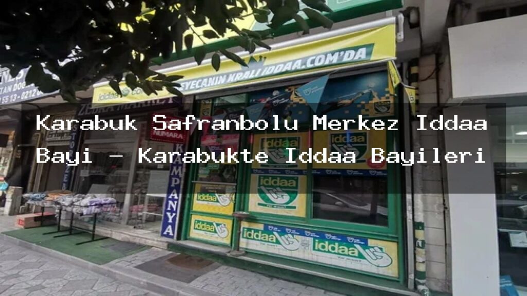 karabuk-safranbolu-merkez-iddaa-bayi-karabukte-iddaa-bayileri-1