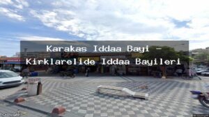 karakas-iddaa-bayi-kirklarelide-iddaa-bayileri