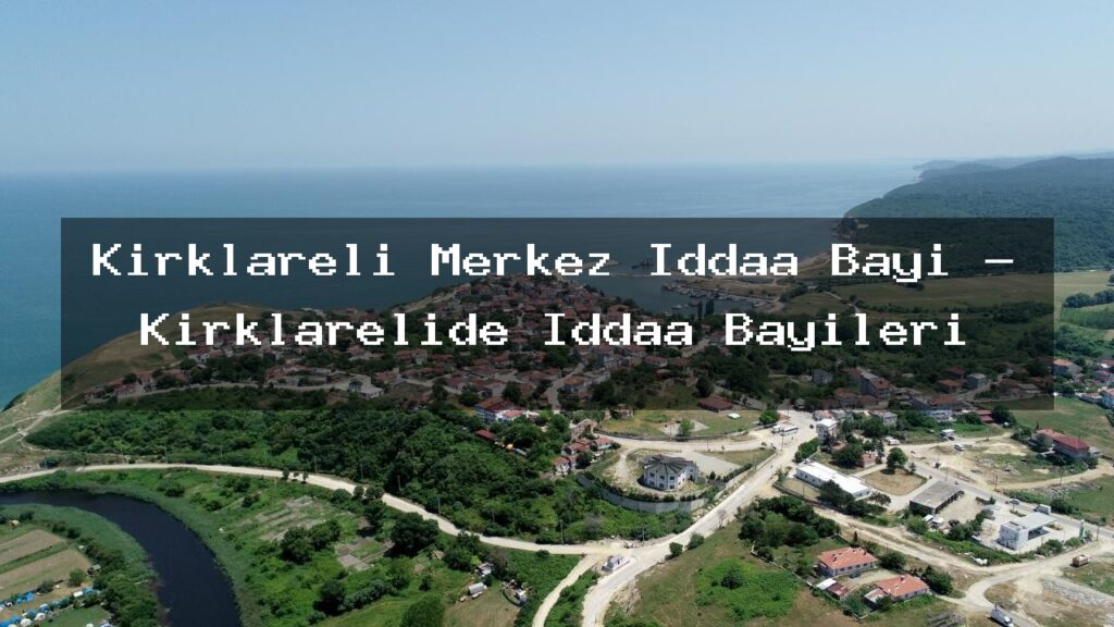 kirklareli-merkez-iddaa-bayi-kirklarelide-iddaa-bayileri
