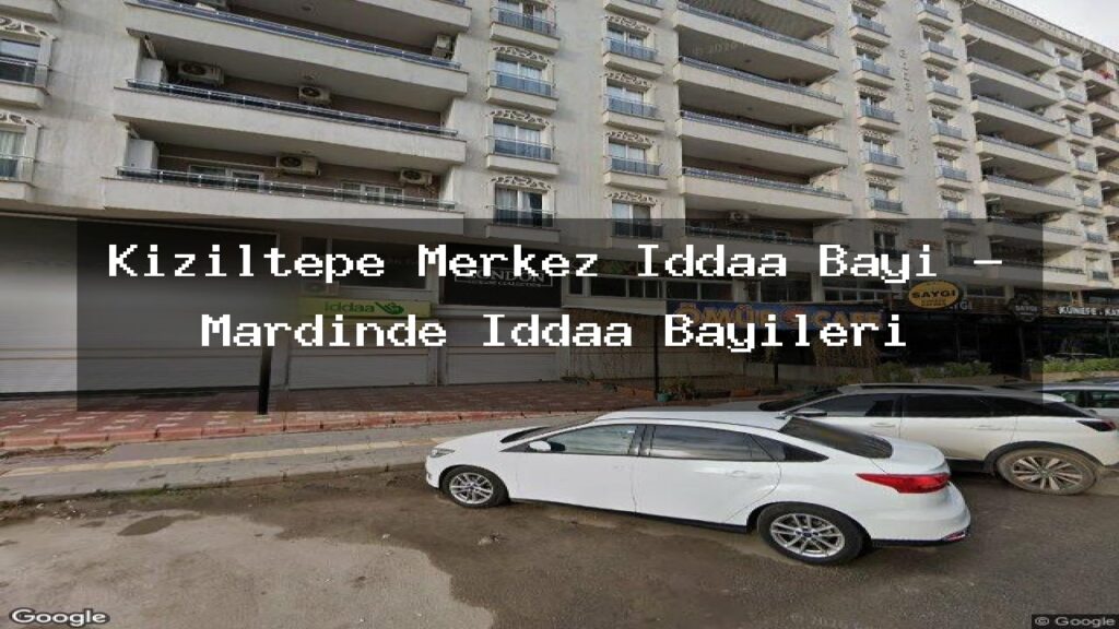 kiziltepe-merkez-iddaa-bayi-mardinde-iddaa-bayileri