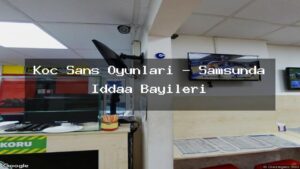 koc-sans-oyunlari-samsunda-iddaa-bayileri