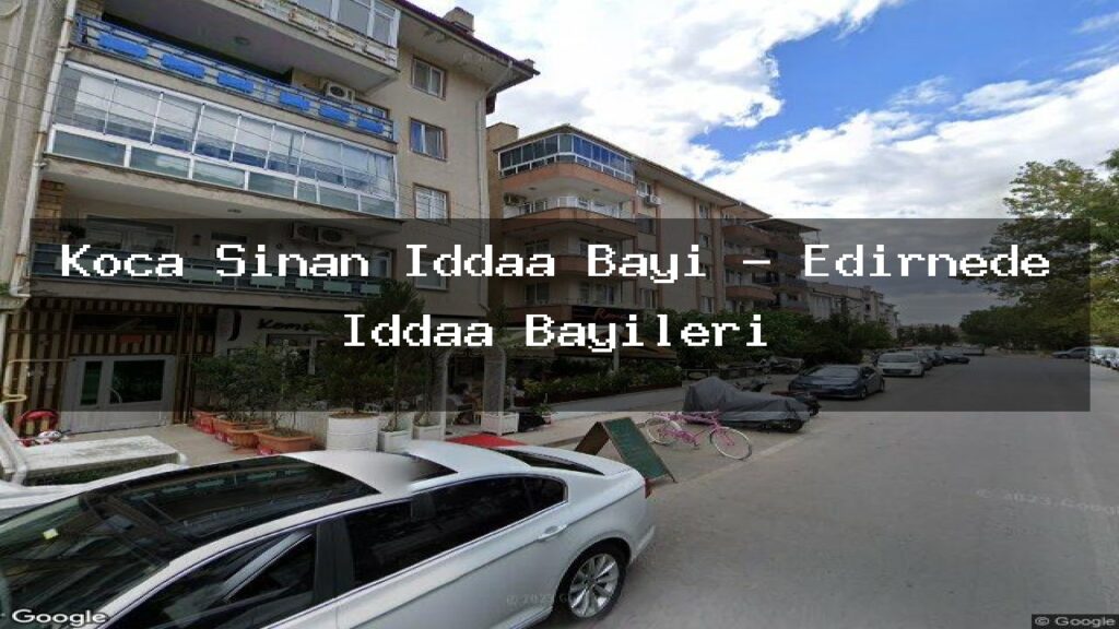 koca-sinan-iddaa-bayi-edirnede-iddaa-bayileri