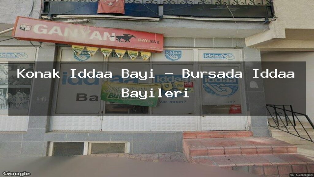 konak-iddaa-bayi-bursada-iddaa-bayileri