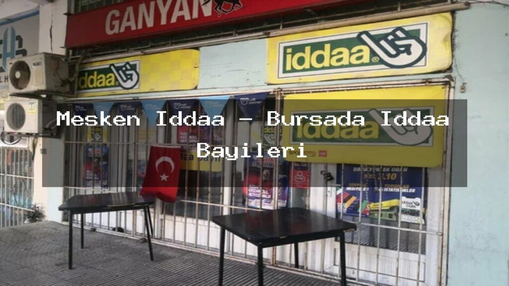 mesken-iddaa-bursada-iddaa-bayileri